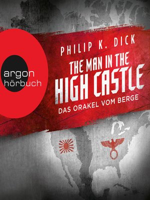 cover image of The Man in the High Castle--Das Orakel vom Berge